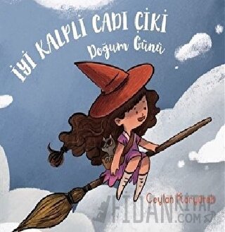 İyi Kalpli Cadı Çiki - Doğum Günü Ceylan Koryürek