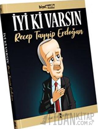 İyi Ki Varsın Recep Tayyip Erdoğan (Ciltli) Alp Türkbiner