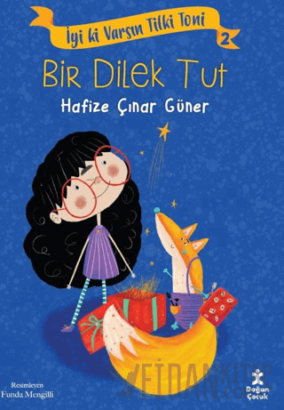 İyi Ki Varsın Tilki Toni 2 - Bir Dilek Tut Hafize Çınar Güner