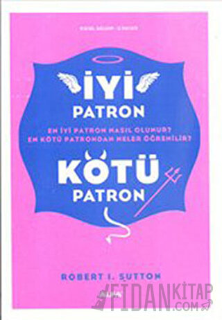 İyi Patron Kötü Patron Robert I. Sutton