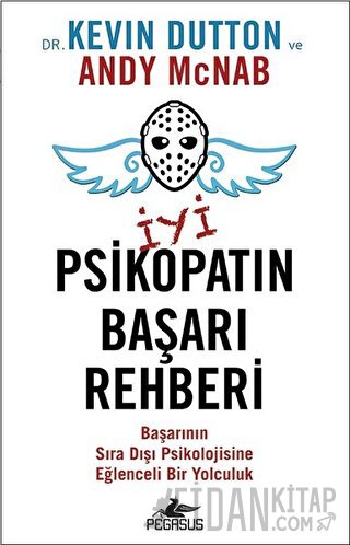 İyi Psikopatın Başarı Rehberi Kevin Dutton