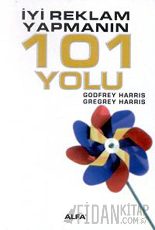 İyi Reklam Yapmanın 101 Yolu Godfrey Harris