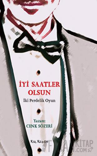 İyi Saatler Olsun Cenk Sözeri