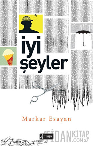 İyi Şeyler Markar Esayan