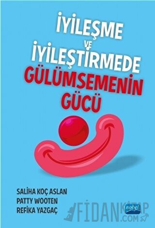 İyileşme ve İyileştirmede Gülümsemenin Gücü Patty Wooten