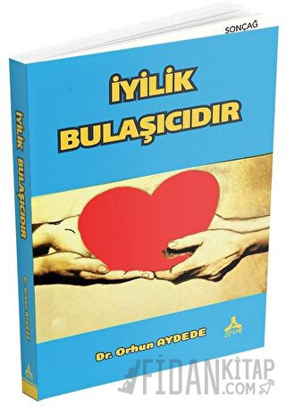 İyilik Bulaşıcıdır Orhun Aydede