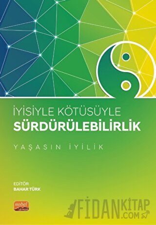 İyisiyle Kötüsüyle Sürdürülebilirlik “Yaşasın İyilik” Kolektif