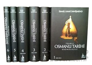 İzahlı Osmanlı Tarihi Kronolojisi (6 Cilt) (Ciltli) İsmail Hami Danişm