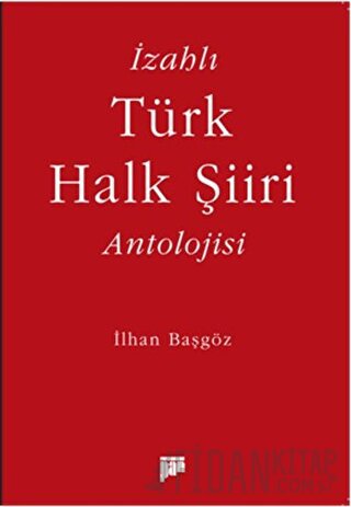 İzahlı Türk Halk Şiiri Antolojisi İlhan Başgöz