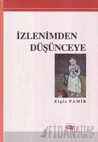 İzlenimden Düşünceye Elgiz Pamir