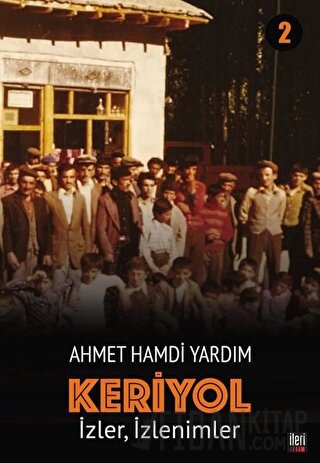 İzler, İzlenimler - Keriyol 2 Ahmet Hamdi Yardım