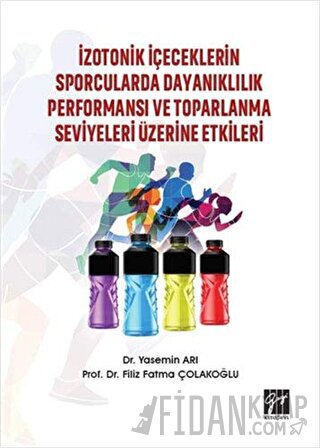 İzotonik İçeceklerin Sporcularda Dayanıklılık Performansı ve Toparlanm