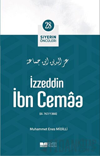 İzzeddin İbn Cemaa - Siyerin Öncüleri (28) Muhammet Enes Midilli