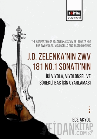 J.D. Zelenka’nın Zwv 181 No.1 Sonatı’nın İki Viyola, Viyolonsel ve Sür