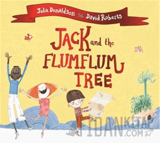 Jack and the Flumflum Tree Julia Donaldson