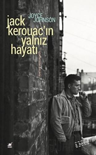 Jack Kerouac'ın Yalnız Hayatı Joyce Johnson