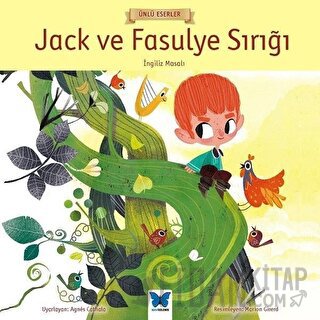 Jack ve Fasulye Sırığı - Ünlü Eserler Serisi Kolektif