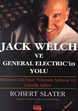 Jack Welch ve General Electric’in Yolu (Ciltli) Robert Slater