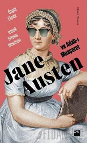 Jane Austen ve Adab-ı Muaşeret Irmak Ertuna Howison