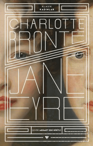 Jane Eyre - Klasik Kadınlar Charlotte Bronte