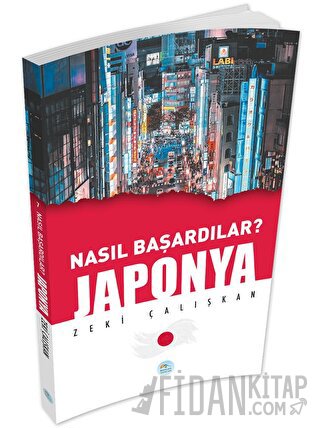 Japonya - Nasıl Başardılar? Zeki Çalışkan