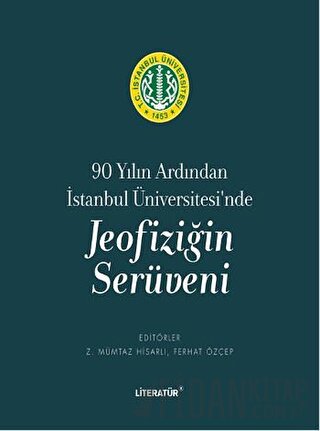 Jeofiziğin Serüveni Ferhat Özçep