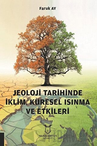 Jeoloji Tarihinde İklim, Küresel Isınma ve Etkileri Faruk Ay