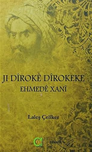 Ji Diroke Dirokeke Ehmede Xani Laleş Çeliker