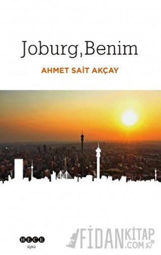 Joburg, Benim Ahmet Sait Akçay