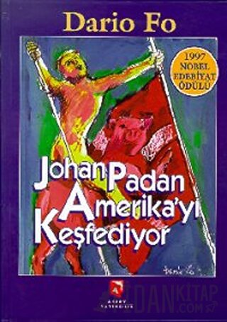 Johan Padan Amerika’yı Keşfediyor (Ciltli) Dario Fo