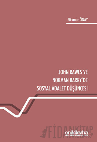 John Rawls ve Norman Barry'de Sosyal Adalet Düşüncesi Nisanur Önay