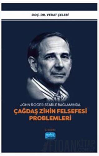 John Roger Searle Bağlamında Çağdaş Zihin Felsefesi Problemleri Vedat 