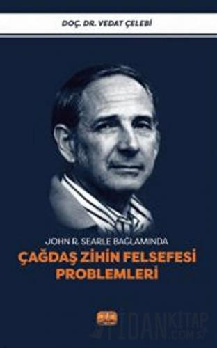 John Roger Searle Bağlamında Çağdaş Zihin Felsefesi Problemleri Vedat 