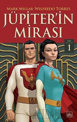 Jüpiter'in Mirası Cilt 1 Mark Millar