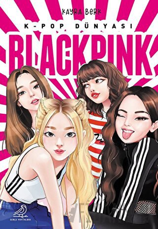 K-Pop Dünyası Blackpink Kayra Berk