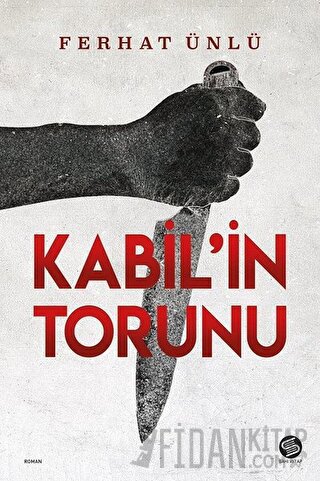 Kabil’in Torunu Ferhat Ünlü