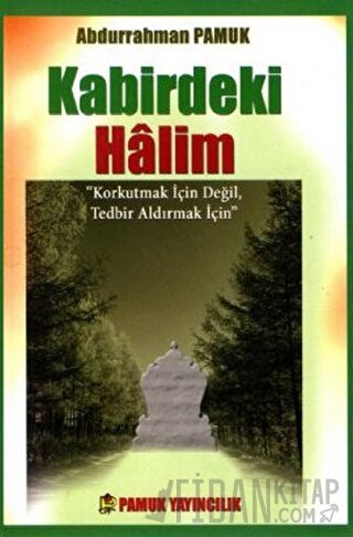 Kabirdeki Halim (Kıyamet-015 / P10) Abdurrahman Pamuk