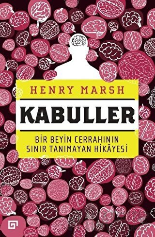 Kabuller - Bir Beyin Cerrahının Sınır Tanımayan Hikayesi Henry Marsh