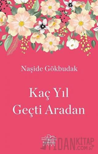 Kaç Yıl Geçti Aradan Naşide Gökbudak