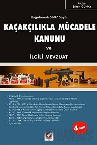 Kaçakçılıkla Mücadele Kanunu ve İlgili Mevzuat Erhan Günay