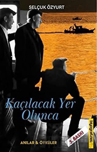 Kaçılacak Yer Olunca Selçuk Özyurt