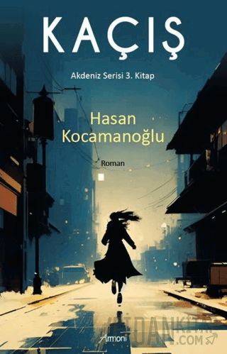 Kaçış - Akdeniz Serisi 3. Kitap Hasan Kocamanoğlu