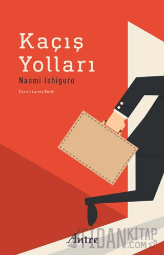 Kaçış Yolları Naomi Ishiguro