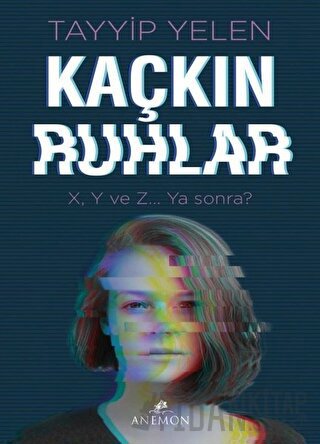 Kaçkın Ruhlar Tayyip Yelen