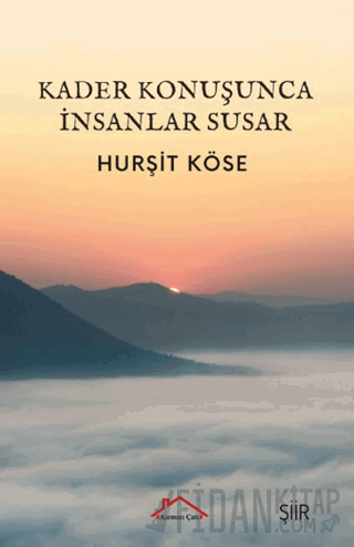 Kader Konuşunca İnsanlar Susar Hurşit Köse