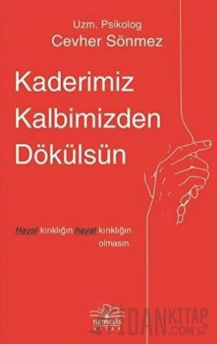 Kaderimiz Kalbimizden Dökülsün Cevher Sönmez