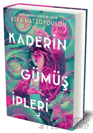 Kaderin Gümüş İpleri (Ciltli) Kika Hatzopoulou