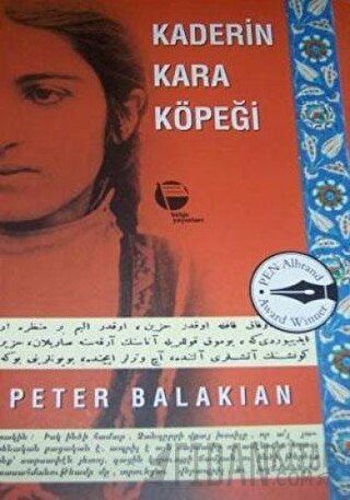 Kaderin Kara Köpeği Peter Balakian