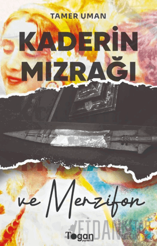 Kaderin Mızrağı ve Merzifon Tamer Uman