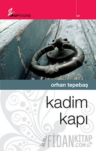 Kadim Kapı Orhan Tepebaş